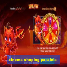 cinema shoping paralela